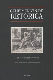 De geheimen van de retorica - Zweder von Martels [Red.], Remco Regtuit [Red.] (ISBN 9789460360497)