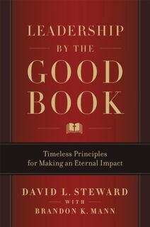 Leadership by the Good Book - Brandon K. Mann, David L. Steward (ISBN 9781546013273)
