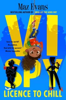 Vi Spy: Licence to Chill - Maz Evans (ISBN 9781912626892)