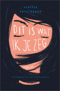 Dit is wat ik je zeg - Steffie Verstappen (ISBN 9789402716863)