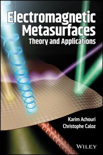 Electromagnetic Metasurfaces - Karim (Ecole Polytechnique de Montreal Achouri, Christophe (Ecole Polytechnique de Montreal Caloz (ISBN 9781119525165)