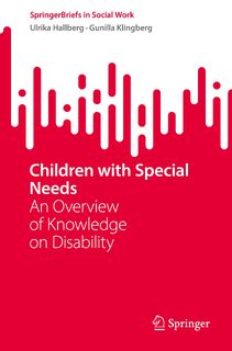 Children with Special Needs - Ulrika Hallberg, Gunilla Klingberg (ISBN 9783031285127)