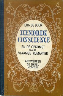 Hendrik Conscience en de opkomst van de Vlaamse romantiek - Eugène De Bock