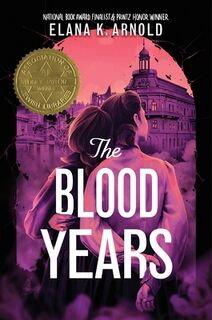 The Blood Years - Elana K. Arnold (ISBN 9780062990853)