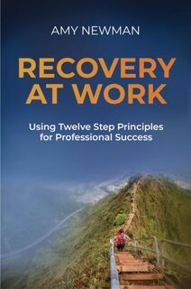 Recovery at Work - Amy Newman (ISBN 9781637427408)