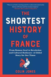 The Shortest History of France - Colin Jones (ISBN 9798893030129)