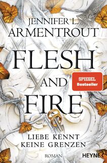 Flesh and Fire - Liebe kennt keine Grenzen - Jennifer L. Armentrout (ISBN 9783453321533)
