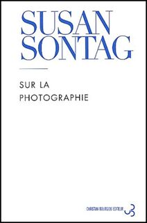 Sur la photographie - Susan Sontag (ISBN 9782267011890)