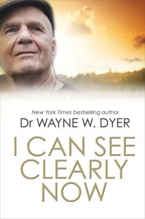 I Can See Clearly Now - Wayne Dyer (ISBN 9781781802427)