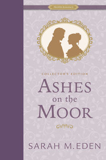 Ashes on the Moor Collector's Edition - Sarah M. Eden (ISBN 9781639933433)