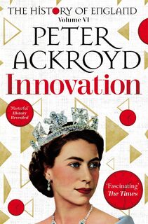 Innovation - Peter Ackroyd (ISBN 9781509896738)