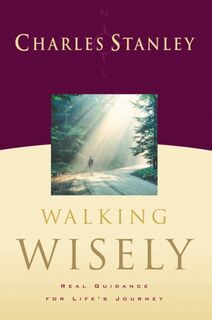 Walking Wisely - Charles F. Stanley (ISBN 9780785288138)