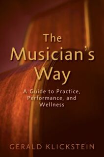 The Musician's Way - Gerald (Professor of Music Klickstein (ISBN 9780195343137)