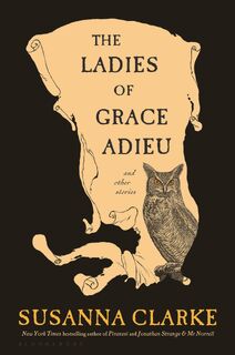Clarke, S: Ladies of Grace Adieu and Other Stories - Susanna Clarke (ISBN 9781639735471)