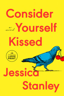 Consider Yourself Kissed - Jessica Stanley (ISBN 9798217082667)