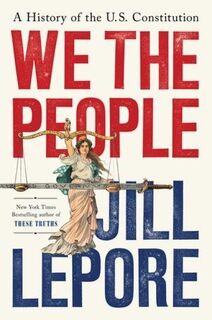 We the People - Jill Lepore (ISBN 9781631496080)