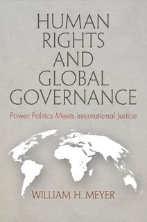 Human Rights and Global Governance - William H. Meyer (ISBN 9780812251760)