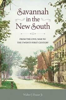 Savannah in the New South - Walter J. Fraser Jr (ISBN 9781611178364)
