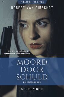 Moord door schuld - Robert van Oirschot (ISBN 9789493244436)