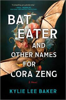Baker, K: Bat Eater and Other Names for Cora Zeng - Kylie Lee Baker (ISBN 9780778368458)