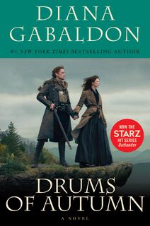 Drums of Autumn (Starz Tie-in Edition) - Diana Gabaldon (ISBN 9780525618737)