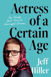 Actress of a Certain Age - Jeff Hiller (ISBN 9781668031858)