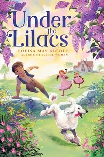Under the Lilacs - Louisa May Alcott (ISBN 9781665926263)