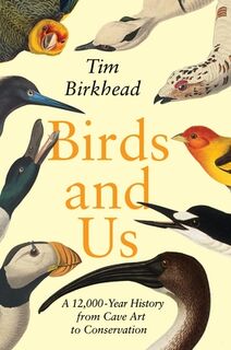 Birkhead, T: Birds and Us - Tim Birkhead (ISBN 9780691239927)