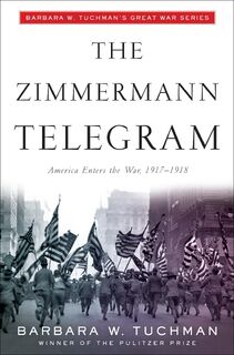 The Zimmermann Telegram - Barbara W. Tuchman (ISBN 9780345324252)
