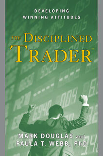 The Disciplined Trader - Douglas (ISBN 9780132157575)