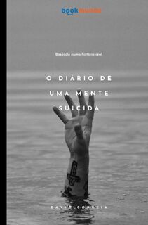 O Diário de Uma Mente Suicida - David Correia (ISBN 9789403812380)
