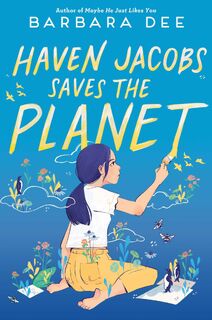 Dee, B: Haven Jacobs Saves the Planet - Barbara Dee (ISBN 9781534489844)
