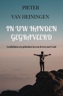 In Uw Handen gegraveerd - Pieter van Heiningen (ISBN 9789403673585)