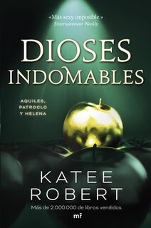 Robert, K: Dioses Indomables: Reinterpretación de Aquiles, P - Katee Robert (ISBN 9786073925570)