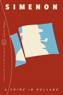 A Crime in Holland (Inspector Maigret) - Georges Simenon (ISBN 9781250391063)