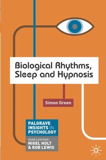 Biological Rhythms, Sleep and Hypnosis - Simon (Birkbeck College - University Of London Green (ISBN 9780230252653)