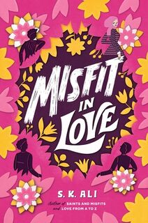Misfit in Love - S. K. Ali (ISBN 9781534442764)