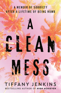 A Clean Mess - Tiffany Jenkins (ISBN 9780593232637)