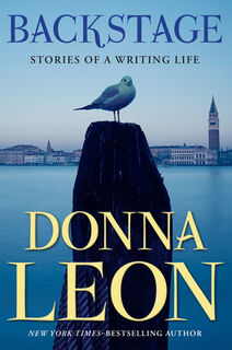 Backstage: Stories of a Writing Life - Donna Leon (ISBN 9780802165374)