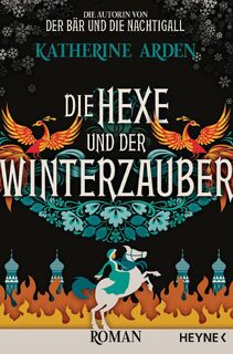 Die Hexe und der Winterzauber - Katherine Arden (ISBN 9783453321595)