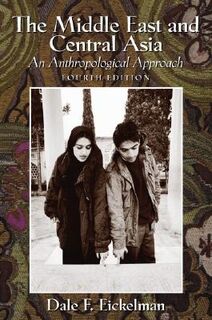 The Middle East and Central Asia - Dale F. Eickelman (ISBN 9780130336781)