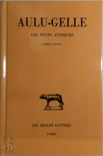 Les Nuits attiques: Livres XVI-XX - Aulus Gellius, Yvette Julien (ISBN 9782251014050)