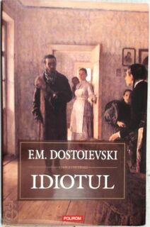Idiotul - F.M. Dostojevski (ISBN 9789734608263)