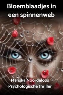 Bloemblaadjes in een spinnenweb - Mariska Noordeloos (ISBN 9789465207216)