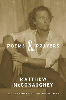 Poems & Prayers - Matthew McConaughey (ISBN 9781984862105)