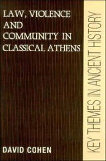 Law, Violence, and Community in Classical Athens - David Cohen (ISBN 9780521388375)