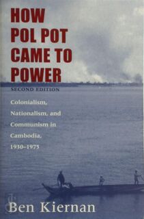 How Pol Pot Came to Power - Ben Kiernan (ISBN 9780300102628)