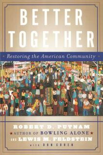 Better Together - Robert D. Putnam, Lewis Feldstein (ISBN 9780743235471)