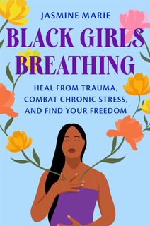 Black Girls Breathing - Jasmine Marie (ISBN 9781538756621)