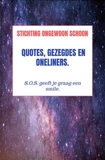 Quotes, Gezegdes en Oneliners. - Stichting Ongewoon Schoon (ISBN 9789403822303)